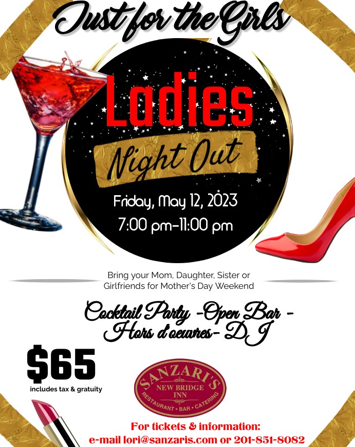 Friday March 24, 2023 - Ladies Night. 7:00pm til 11:00pm. $65.00 Per person. DJ Valentino, Cocktail Party, Open Bar - Hors D'oeuvres. 201-692-7700.